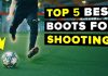 best soccer cleats for shooting